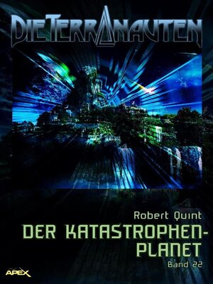 cover image of DIE TERRANAUTEN, Band 22--DER KATASTROPHEN-PLANET